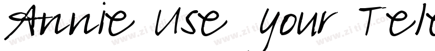 Annie Use Your Teles字体转换